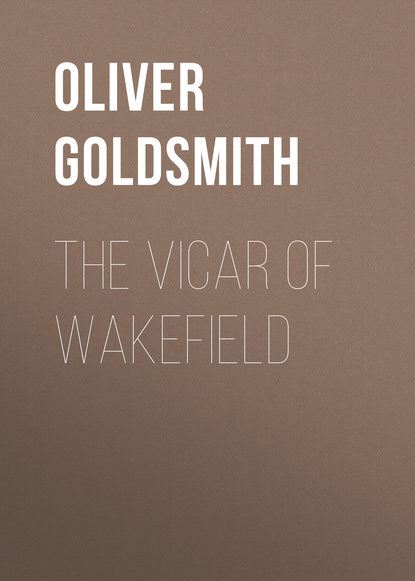 The Vicar of Wakefield - Оливер Голдсмит
